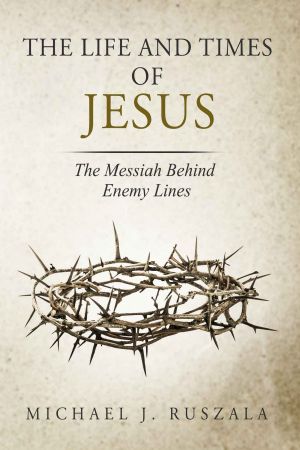 [The Life and Times of Jesus 02] • The Messiah Behind Enemy Lines